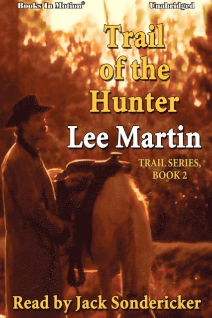 Lee Martin - Trail of the Hunter, Ljudbok