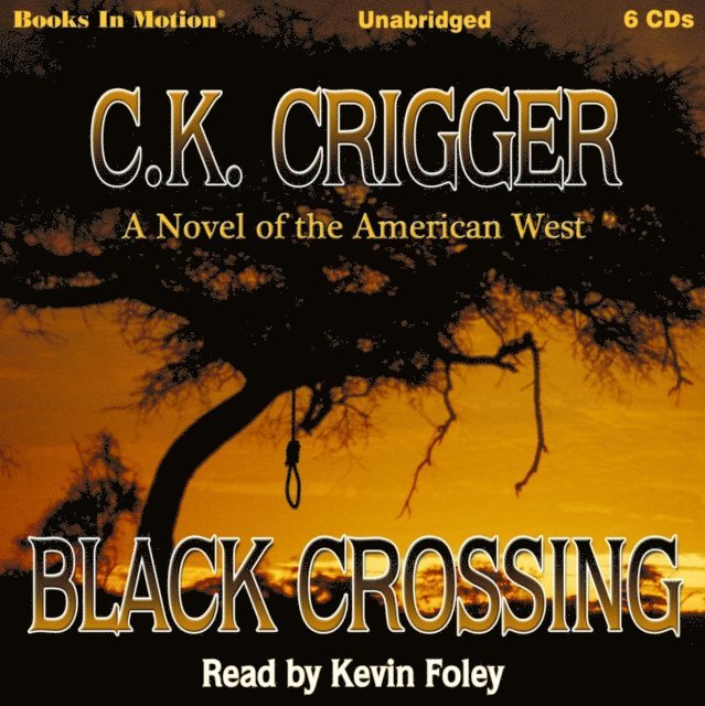 C.K. CRIGGER - BLACK CROSSING, Ljudbok