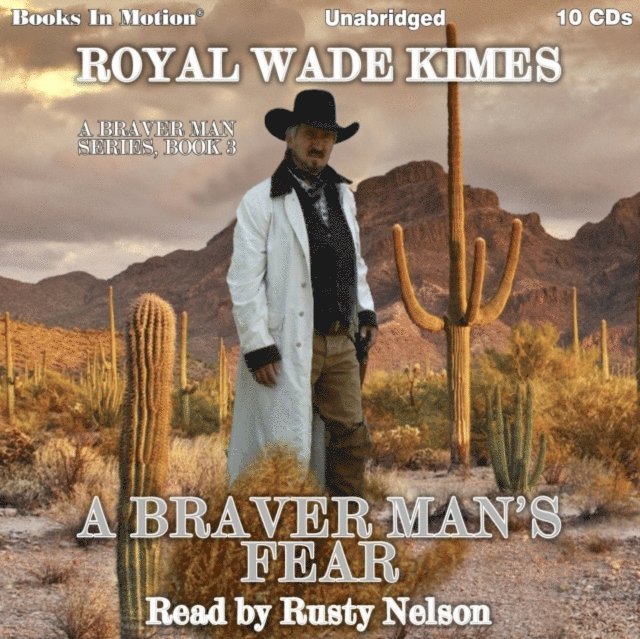 Royal Wade Kimes - Braver Man's Fear (A Braver Man Series, Book 3), Ljudbok