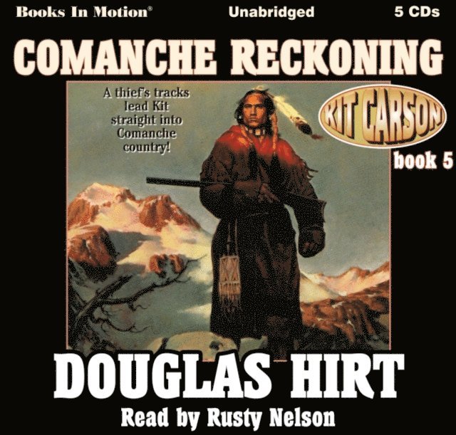 Douglas Hirt - Comanche Reckoning (Kit Carson, book 5), Ljudbok