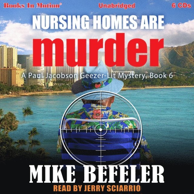Mike Befeler - Nursing Homes Can Are Murder, Ljudbok
