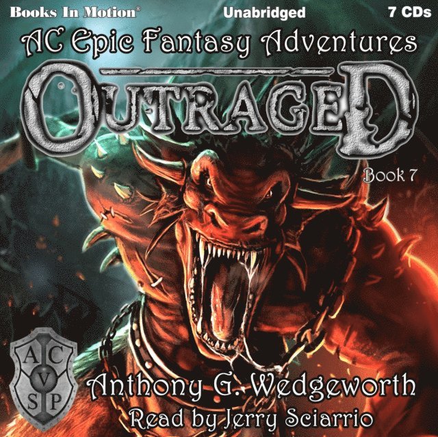 Anthony G. Wedgeworth - Outraged (Altered Creatures Epic Fantasy Adventures, Book 7), Ljudbok