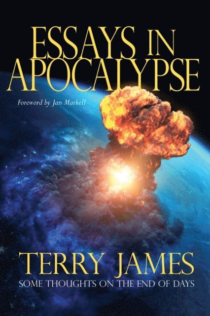 Terry James - Essays in Apocalypse, E-bok