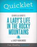 Quicklet on Isabella Bird's A Lady's Life in the Rocky Mountains (CliffNotes-like Summary & Analysis)