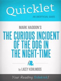 Quicklet on Mark Haddon's The Curious Incident of the Dog in the Night-time