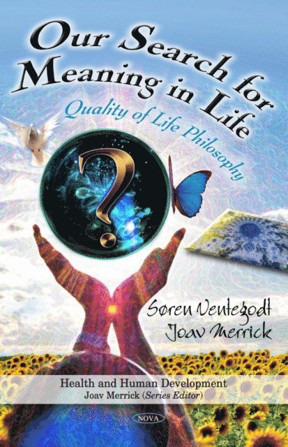 Soren Ventegodt - Our Search for Meaning in Life: Quality of Life Philosophy, E-bok