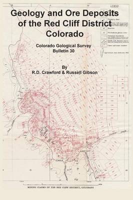 R D Crawford, Russell Gibson - Geology and Ore Deposits of the Red Cliff District, Colorado, Häftad
