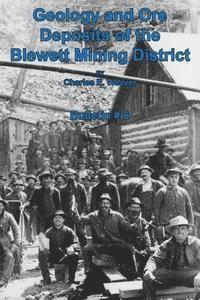 Charles E. Weaver - Geology and Ore Deposits of the Blewett Mining District, Häftad