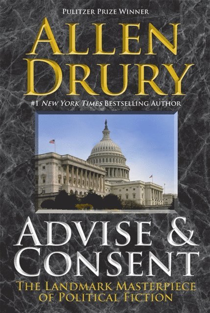 Allen Drury - Advise & Consent, E-bok
