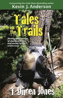 T Duren Jones - Tales from the Trails, Häftad. Tillgänglighet: Lägg i varukorg