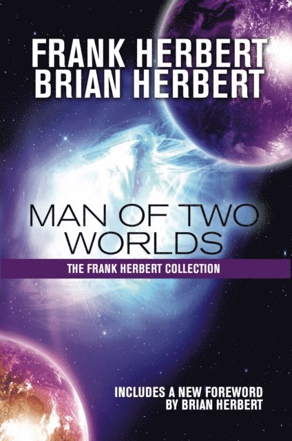 Brian Herbert, Frank Herbert - Man of Two Worlds, E-bok