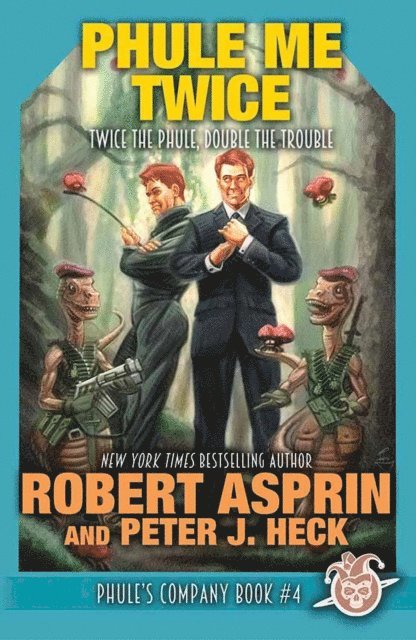 Peter J. Heck, Robert Asprin - Phule Me Twice, E-bok