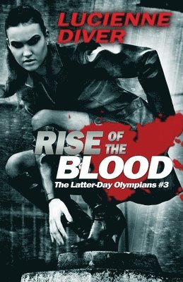 Lucienne Diver - Rise of the Blood, Häftad
