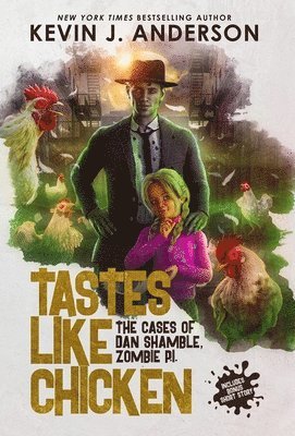 Kevin J Anderson - Tastes Like Chicken, Inbunden. Tillgänglighet: Lägg i varukorg