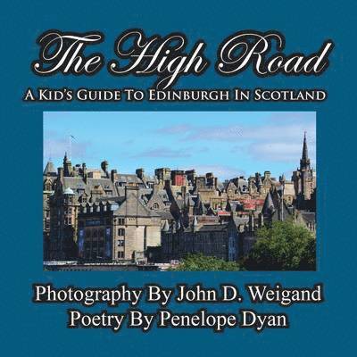 High Road--A Kid's Guide To Edinburgh In Scotland