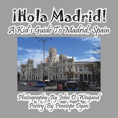 Penelope Dyan - ¡Hola Madrid! A Kid's Guide To Madrid, Spain, Häftad