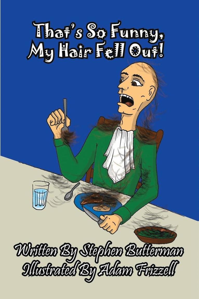 Stephen Butterman - That's So Funny, My Hair Fell Out!, Häftad