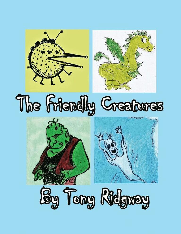 Tony Ridgway - Friendly Creatures, Häftad. Tillgänglighet: Lägg i varukorg
