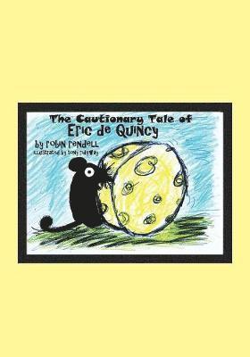 Robin Rendell - Cautionary Tale of Eric de Quincy, Häftad. Tillgänglighet: Lägg i varukorg