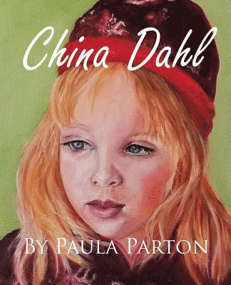 Paula Parton - China Dahl, Häftad. Tillgänglighet: Lägg i varukorg