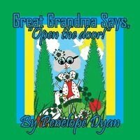 Penelope Dyan - Great Grandma Says, "Open the door!", Häftad