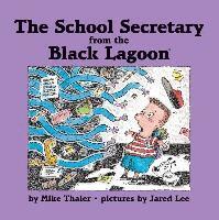 Mike Thaler - School Secretary from the Black Lagoon, Inbunden