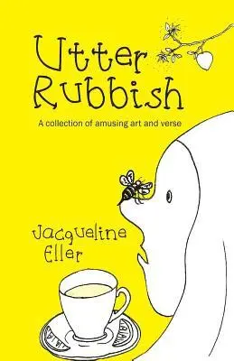 Jacqueline Eller - Utter Rubbish, Häftad. Tillgänglighet: Lägg i varukorg