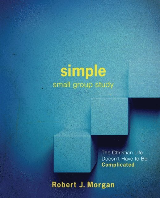 Robert J Morgan - SIMPLE Small Group Study, E-bok