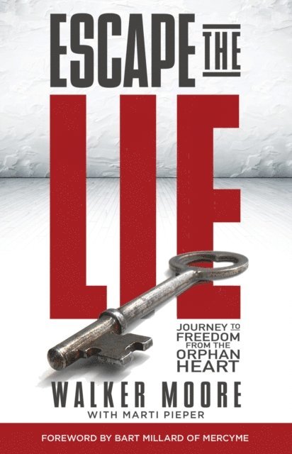 Walker Moore - Escape the Lie, E-bok