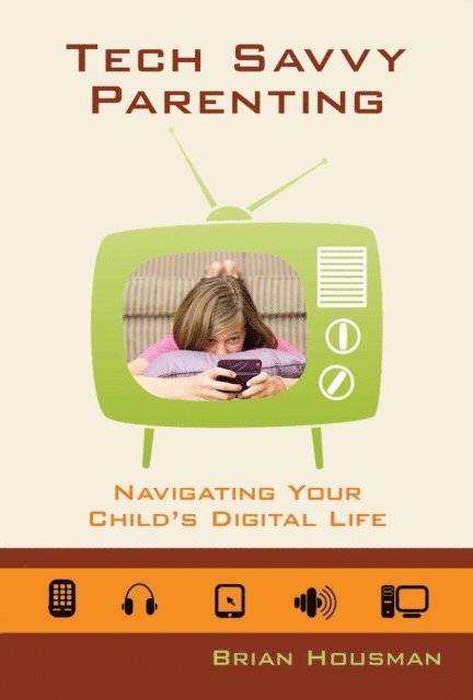 Brian Housman - Tech Savvy Parenting, E-bok. Tillgänglighet: Lägg i varukorg