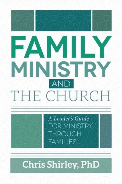 Chris Shirley - Family Ministry and The Church, E-bok. Tillgänglighet: Lägg i varukorg