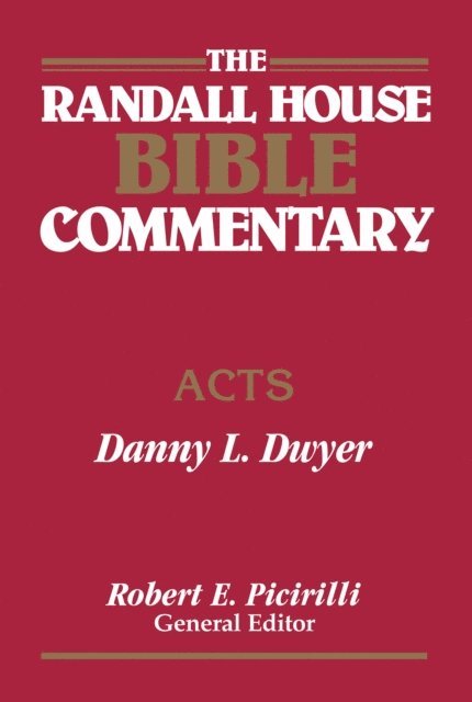 Danny Dwyer - Randall House Bible Commentary: Acts, E-bok