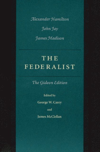 John Jay, James Madison, Alexander Hamilton, George W. Carey, James McClellan - Federalist, E-bok