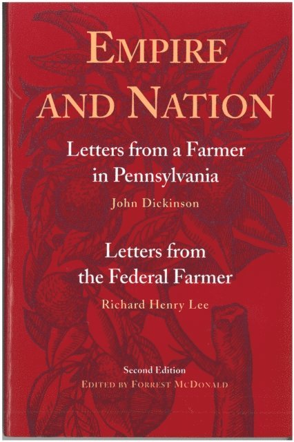 Richard Henry Lee, John Dickinson, Forrest McDonald - Empire and Nation, E-bok