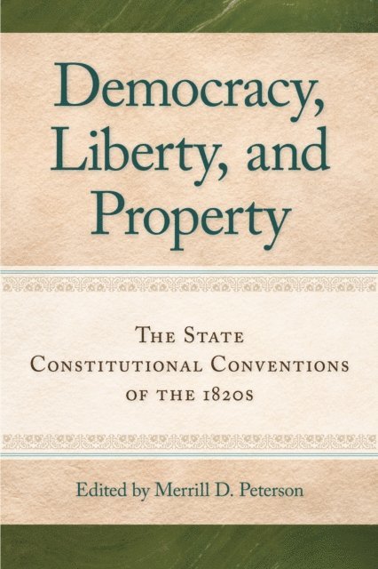 Merrill D. Peterson - Democracy, Liberty, and Property, E-bok