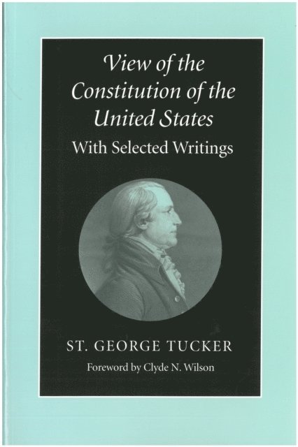 St. George Tucker - View of the Constitution of the United States, E-bok. Tillgänglighet: Lägg i varukorg