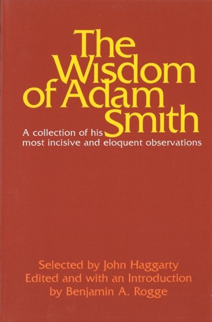 John Haggarty, Benjamin A. Rogge - Wisdom of Adam Smith, E-bok