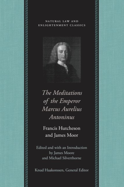 Michael Silverthorne, James Moore - Meditations of the Emperor Marcus Aurelius Antoninus, E-bok