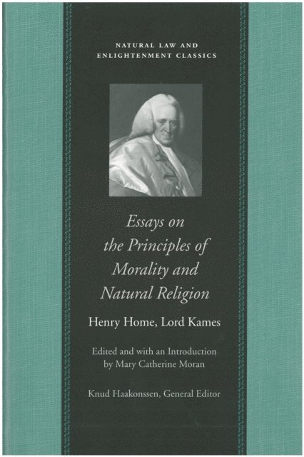Lord (Henry Home) Kames, Mary Catherine Moran - Essays on the Principles of Morality and Natural Religion, E-bok