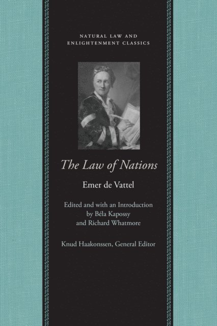 Emer de Vattel, Richard Whatmore, Bela Kapossy - Law of Nations, E-bok