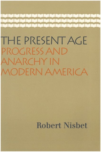 Robert Nisbet - Present Age, E-bok