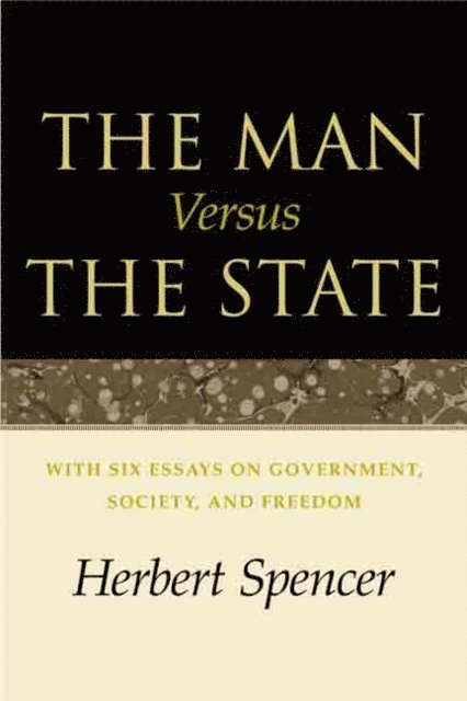 Herbert Spencer - Man Versus the State, E-bok