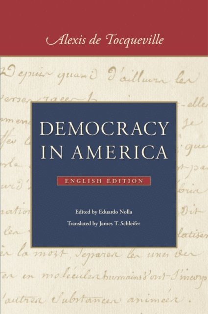 Alexis de Tocqueville, Eduardo Nolla - Democracy in America (in two volumes), E-bok