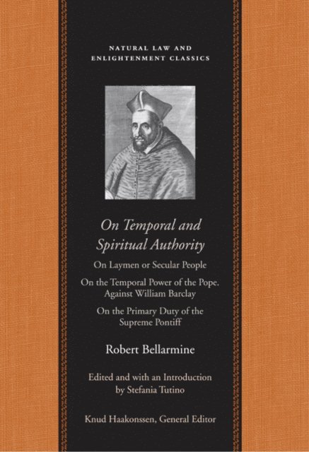 Robert Bellarmine, Stefania Tutino - On Temporal and Spiritual Authority, E-bok