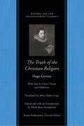 Truth of the Christian Religion with Jean Le Clerc's Notes and Additions