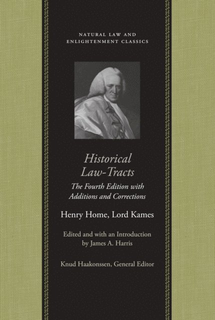 Lord Kames Henry Home, James A. Harris, Knud Haakonssen - Historical Law-Tracts, E-bok