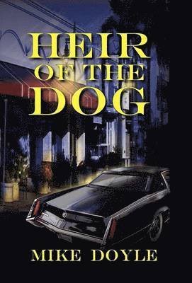 Mike Doyle - Heir of the Dog, Inbunden. Tillgänglighet: Lägg i varukorg