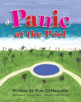 Pete Dimarcello, Gaile Harpan, Edmund Baker - Panic at the Pool, Häftad