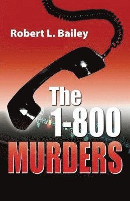 Robert L Bailey - 1-800 Murders, Häftad