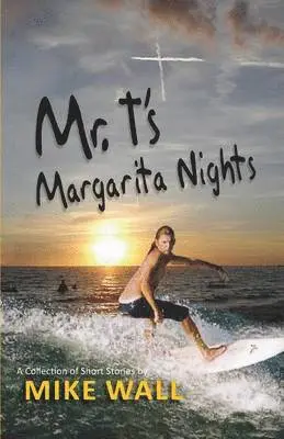 Mike Wall - Mr. T's Margarita Nights, Häftad. Tillgänglighet: Lägg i varukorg